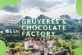 GRUYERES AND CHOCOLATE FACTORY